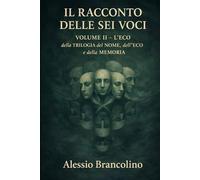 Il racconto delle sei voci