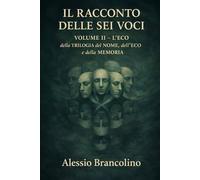 Il racconto delle sei voci