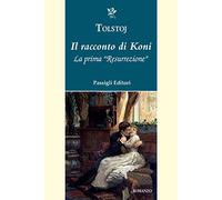 Il racconto di Koni. La prima «Resurrezione»