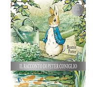 Il racconto di Peter Coniglio. Ediz. a colori