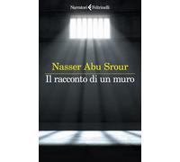 Il racconto di un muro [Paperback] [Jun 11, 2024] Srour, Nasser Abu and Bartuli,