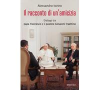 IL RACCONTO DI UN'AMICIZIA - IOVINO ALESSANDRO - Eternity