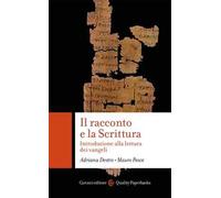 Il racconto e la scrittura. Introduzione alla lettura dei Vangeli
