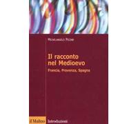 Il racconto nel Medioevo. Francia, Provenza, Spagna