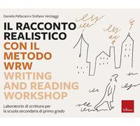 Il racconto realistico con il metodo WRW. Writing and Reading Wor