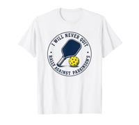 Il Raduno di Pickleball di Parkinson Non smetterò mai Maglietta