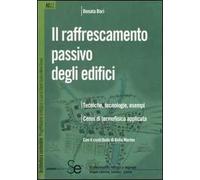 Libri Donata Bori - Il Raffrescamento Passivo Degli Edifici. Tecniche, Tecnologi