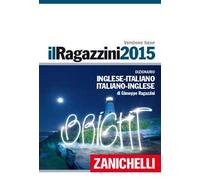Il Ragazzini 2015. Dizionario inglese-italiano, italiano-inglese. Con aggiornamento online