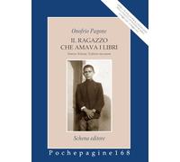 Il ragazzo che amava i libri. Nunzio Schena, l'editore mecenate