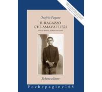 Il ragazzo che amava i libri. Nunzio Schena, l'editore mecenate