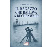 Il ragazzo che ballava a Buchenwald