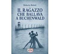 Il ragazzo che ballava a Buchenwald
