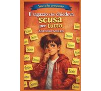 IL RAGAZZO CHE CHIEDEVA SCUSA PER TUTTO