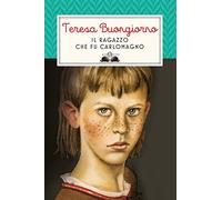 Il ragazzo che fu Carlomagno