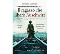 Il ragazzo che liberò Auschwitz