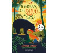 Il ragazzo che salvò un'orsa. Libro + audiolibro. Con File audio per il download