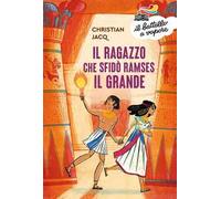Il ragazzo che sfidò Ramses il Grande