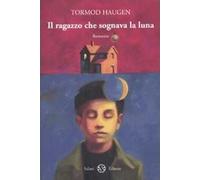 Il ragazzo che sognava la luna