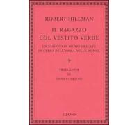 Il ragazzo col vestito verde. Un viaggio in Medio Oriente in cerca dell'Isola delle Donne