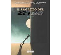Libri Giordano Francesco Antonio - Il Ragazzo Del Tutto O Niente