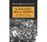Il ragazzo della Quinta: Dalla Breda a Fossoli, vita e morte di un gappista