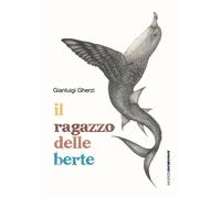 Il ragazzo delle berte - 2026 - AnimaMundi Edizioni