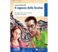 Il ragazzo delle favelas. Con schede. Con espansione online: UNICO