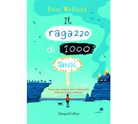 Il ragazzo di 1000 anni [Hardcover] [Feb 27, 2020] Welford, Ross and Pace, Mara