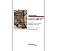 Il ragazzo di stamperia di cinquant'anni fa