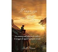 Il ragazzo sul tetto: Un romanzo sull’identità, le radici e il coraggio di seguire la propria strada