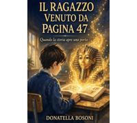 Il ragazzo venuto da pagina 47: Quando la storia apre una porta