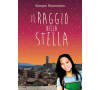 Il raggio della stella di Wanpen Khammoon, 2019, Youcanprint