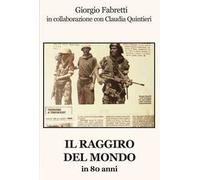 Il raggiro del mondo in 80 anni