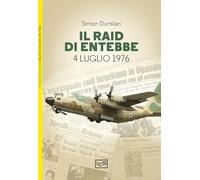 Il Raid di Entebbe. 4 luglio 1976