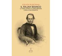 Libri Steven Runciman - Il Rajah Bianco