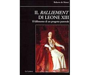 Il ralliement di Leone XIII. Il fallimento di un progetto pastorale