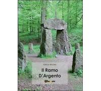 Il ramo d’argento di Teresa Regna, 2011, Youcanprint