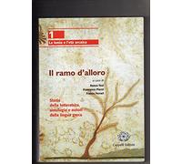 Il ramo d'alloro. Per le Scuole superiori (Vol. 1)