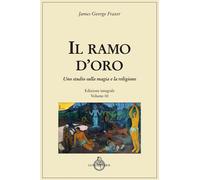 Il ramo d'oro. Studio della magia e della religione. Vol. 3 - 202