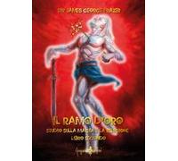 LIBRO IL RAMO D'ORO. STUDIO SULLA MAGIA E LA RELIGIONE - LIBRO 2 - JAMES FRAZER