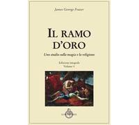 Il ramo d'oro. Studio sulla magia e sulla religione. Ediz. integrale. Vol. 5/1: Parte quarta: Adonis, Attis e Osiris