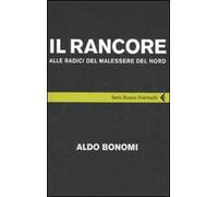 Il rancore. Alle radici del malessere del nord