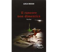 Il rancore non dimentica - NUOVO