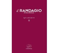 Il randagio. Rivista letteraria. Quaderni (Vol. 0)