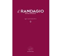Il randagio. Rivista letteraria. Quaderni. Vol. 0