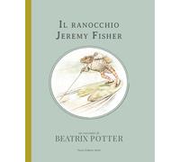 Il ranocchio Jeremy Fisher. Ediz. a colori - Potter Beatrix