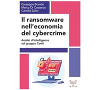 Il ransomware nell'economia del cybercrime. Analisi d'intelligence sul gruppo Conti