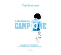 Il rapimento del campione. Il Napoli, i terroristi e il fuoriclasse sequestrato