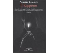 Il rapporto - Claudel Philippe