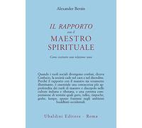 Il rapporto con il maestro spirituale. Come costruire una relazione sana